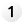 1